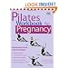 Pilates Workbook for Pregnancy: Illustrated Step-by-Step Matwork Techniques