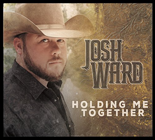 Josh Ward - Holding Me Together - Zortam Music