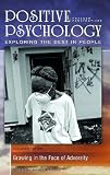 Positive Psychology: Exploring the Best in People, Volume 3, Growing in the Face of Adversity