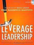 Leverage Leadership: A Practical Guide to Building Exceptional Schools