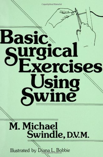 Basic Surgical Exercises Using Swine.