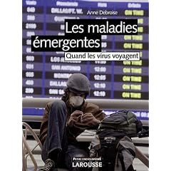 Les maladies �mergentes : Quand les virus voyagent