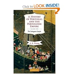A History of Portugal and the Portuguese Empire: From Beginnings to 1807 (Volume 2)