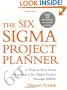 The Six Sigma Project Planner : A Step-by-Step Guide to Leading a Six Sigma Project Through DMAIC