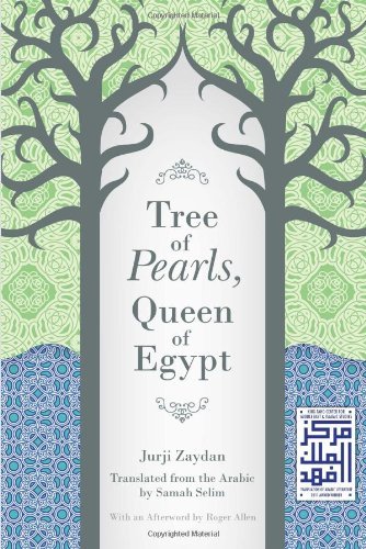 Tree of Pearls, Queen of Egypt (Middle East Literature in Translation)