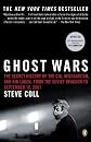 Ghost Wars: The Secret History of the CIA, Afghanistan, and bin Laden, from the Soviet Invasion to September 10, 2001
