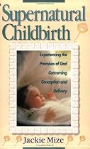 Supernatural Childbirth