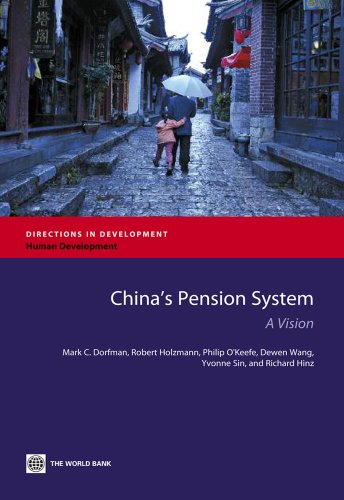 China's Pension System: A Vision (Directions in Development)