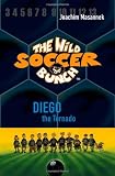 The Wild Soccer Bunch, Book 2, Diego the Tornado