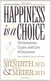 Happiness Is a Choice: The Symptoms, Causes, and Cures of