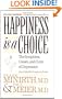 Happiness Is a Choice: The Symptoms, Causes, and Cures of Depression
