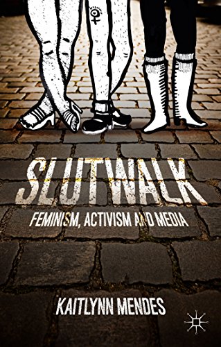 SlutWalk: Feminism, Activism and Media