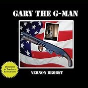Gary the G-Man | [Vernon Brobst]