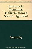 Innsbruck : tramways, trolleybuses and scenic light rail