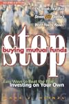 Stop Buying Mutual Funds: Easy Ways t...
