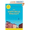 The Happiness Project: Or, Why I Spent a Year Trying to Sing in the Morning, Clean My Closets, Fight Right, Read Aristotle, and Generally Have More Fun