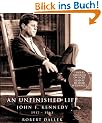 An Unfinished Life: John F. Kennedy 1917-1963
