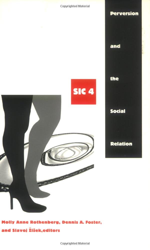 Perversion and the Social Relation (Series: SIC 4): Molly Anne ...