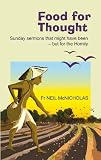 Food for thought : Sunday sermons that might have been - but for the homily