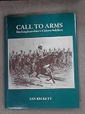 Call to arms : the story of Bucks' citizen soldiers from their origins to date