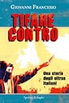 Tifare contro (Le radici del presente)