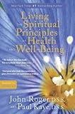 Living the Spiritual Principles of Health and Well-Being