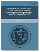 Exploration and development of novel rutile oxide materials for next generation spin torque transfer heterostructures.
