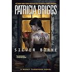 Silver Borne (Mercy Thompson, Book 5) by Patricia Briggs