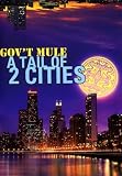 Govt Mule - a Tail of 2 Cities [DVD]