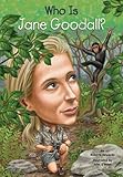 Who Is Jane Goodall? (Turtleback School & Library Binding Edition) (Who Was...?)
