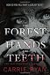 The Forest of Hands and Teeth