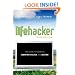 Lifehacker: The Guide to Working Smarter, Faster, and Better
