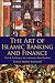 The Art of Islamic Banking and Finance: Tools and Techniques for Community-Based Banking (Wiley Finance)