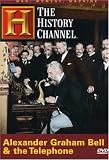 Alexander Graham Bell & the Telephone (History Channel)