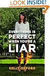 Everything is Perfect When You're a Liar