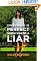 Everything is Perfect When You're a Liar