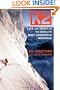 K2: Life and Death on the World's Most Dangerous Mountain