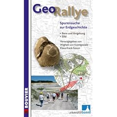 GeoRallye - Spurensuche zur Erdgeschichte. Eifel, Bonn und Umgebung