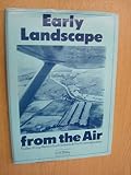 Early landscape from the air : studies of crop marks in South Yorkshire and North Nottinghamshire