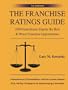 The Franchise Ratings Guide: 3000 Franchisees Expose the Best & Worst Franchise Opportunities
