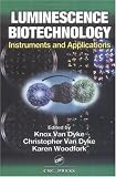 Luminescence Biotechnology: Instruments and Applications