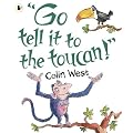 "Go Tell It to the Toucan"
