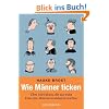 Wie M�nner ticken: �ber 100 Fakten, die aus jeder Frau eine M�nnerversteherin machen