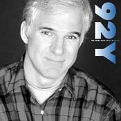 Steve Martin: In Conversation with Charlie Rose at the 92nd Street Y | [Steve Martin]
