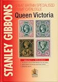 Stanley Gibbons Great Britain Specialised Catalogues: Queen Victoria: Volume 1