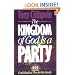 The Kingdom of God is a Party: God's Radical Plan for His Family