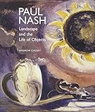 Paul Nash : landscape and the life of objects