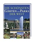 Die sch�nsten G�rten und Parks der Welt - 