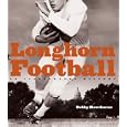 Longhorn Football: An Illustrated History by  BobHawthorne
