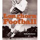 Click here to buy Longhorn Football: An Illustrated History by  BobHawthorne.